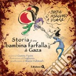 Storia di una bambina farfalla di Gaza libro