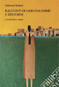 Racconti di Gerusalemme e dintorni
