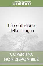 La confusione della cicogna