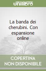 La banda dei cherubini. Con espansione online libro