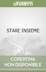 STARE INSIEME