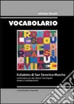 Vocabolario. Il dialetto di San Severino Marche