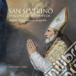 San Severino vescovo di Settempeda. Santità, leggenda e iconografia