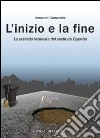 L'inizio e la fine. La seconda inchiesta del «sostituto» Esposito libro