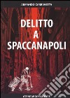 Delitto a Spaccanapoli libro