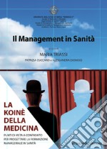 Management in sanità. L'agorà della medicina (Il) libro