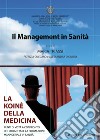 Management in sanità. L'agorà della medicina (Il) libro