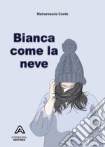 Bianca come la neve libro