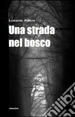 Una strada nel bosco