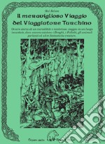 Il meraviglioso viaggio del viaggiatore turchino