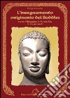 L'insegnamento originario del Buddha ovvero l'Hinayana. La piccola via, la via per pochi libro