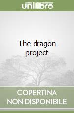 The dragon project