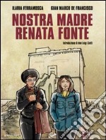 Nostra madre Renata Fonte