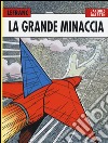 La grande minaccia. Lefranc l'integrale (1952-1965). Vol. 1 libro