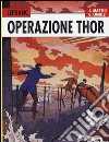 Operazione Thor. Lefranc l'integrale (1966-1979). Vol. 2 libro