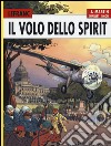 Il volo dello Spirit. Lefranc l'integrale (1998-2002). Vol. 5 libro