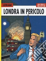 Londra in pericolo. Lefranc l'integrale (2008-2010). Vol. 7 libro