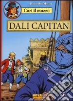 Dali Capitan. Cori il mozzo. Vol. 5