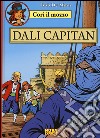 Dali Capitan. Cori il mozzo. Vol. 5 libro di De Moor Bob