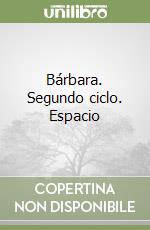 Bárbara. Segundo ciclo. Espacio libro