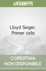 Lloyd Singer. Primer ciclo libro