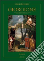 Giorgione. La Tempesta delle religioni attraverso i tre filosofi e nota comparativa con Leonardo da Vinci. Ediz. illustrata libro