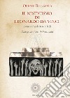 Il misticismo di Leonardo Da Vinci. Uomo senza lettere a fede. Dialogo con Carlo Pedretti e altri libro