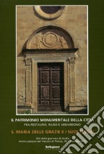 Santa Maria delle Grazie e i suoi tesori. Atti della Giornata di studio (Pistoia, 18 settembre 2011) libro