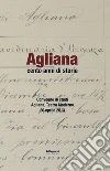 Agliana cento anni di storia. Convegno di Studi (Agliana, 20 aprile 2013) libro