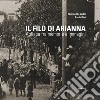 Il filo di Arianna. Agliana fra memoria e immagini libro