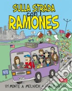 Sulla strada con i Ramones. Ediz. bilingue libro