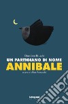 Un partigiano di nome Annibale libro