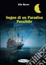 Sogno di un paradiso possibile libro