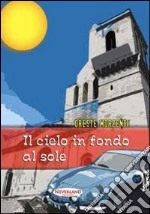 Il cielo in fondo al sole libro