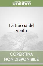 La traccia del vento libro