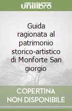 Guida ragionata al patrimonio storico-artistico di Monforte San giorgio