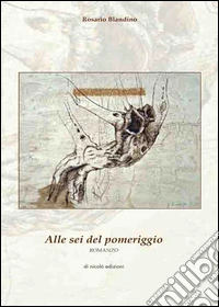 Alle sei del pomeriggio libro