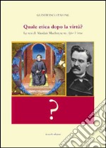 Quale etica dopo la virtù? Le tesi di Alasdair MacIntyre in After virtue libro