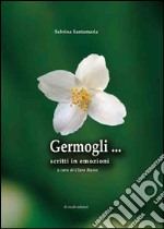 Germogli... Scritti in emozione