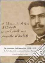 La campagna italo-austriaca 1915-1918. Il diario del fante messinese Gaetano Nicosia libro