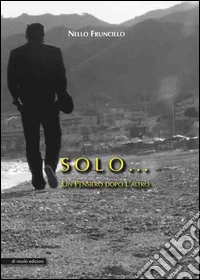Solo... Un Pensiero dopo l'altro libro