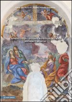 L'affresco con i dolenti ai piedi della croce. Restauro e ricerche. Ediz. illustrata libro