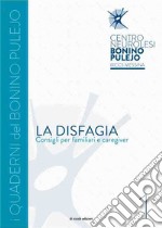 La disfagia. Consigli per familiari e caregiver