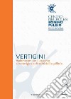 Vertigini. Vademecum per il paziente con vertigine e disturbi dell'equilibrio. Vol. 2 libro