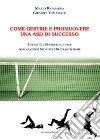 Come gestire e promuovere una asd di successo. Fiscalità e marketing delle associazioni sportive dilettantistiche libro