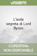 L'isola segreta di Lord Byron libro