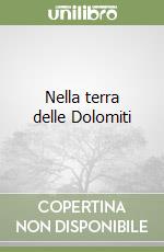 Nella terra delle Dolomiti