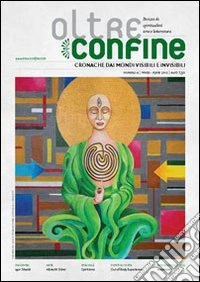 Oltreconfine. Cronache dai mondi visibili e invisibili. Vol. 4 libro