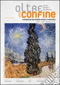Oltreconfine. Cronache dai mondi visibili e invisibili. Vol. 5 libro