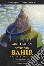 Bahir. Libro dell'illuminazione libro